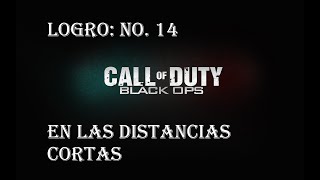 Logro En Las Distancias Cortas  Call Of Duty Black Ops 1 2010 Gameplay Comentado En Español [upl. by Felike402]