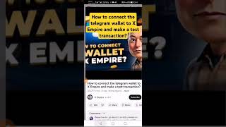 How to connect the telegram wallet to X Empire and make a test transaction XEmpire Video Code [upl. by Senoj587]