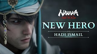 New Hero Hadi Ismail Gameplay Showcase  NARAKA BLADEPOINT [upl. by Auj]