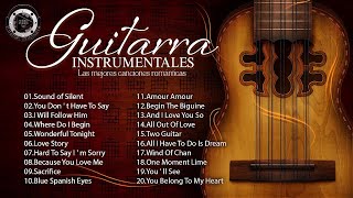 Guitarra Clasica Instrumental  Grandes Éxitos Instrumentales De Todos Los Tiempos [upl. by Kaitlynn319]