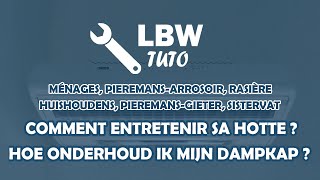 LBW TUTO  Comment entretenir sa hotte   Hoe onderhoud ik mijn dampkap [upl. by Quinta]