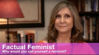 Why would you call yourself a feminist  FACTUAL FEMINIST [upl. by Pressey673]