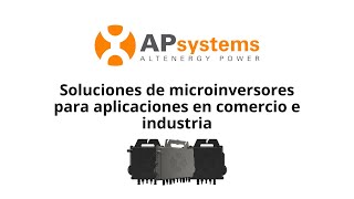 Webinar APsystems Soluciones de microinversores para aplicaciones en comercio e industria [upl. by Siurtemed894]