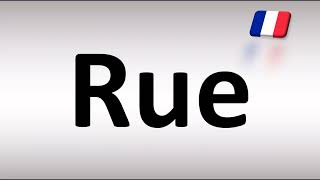 How to Pronounce Rue Street in French [upl. by Meg98]