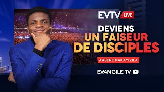 Deviens un Faiseur de Disciples  Evangile TV Live  Arsène MAKAYIZILA [upl. by Agiaf929]