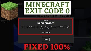 Fix minecraft exit code 0 An unexpected issue occurred and Game has crashed [upl. by Nilyac]