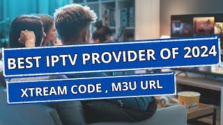 TOP IPTV Service OF 2024 [upl. by Nevek]