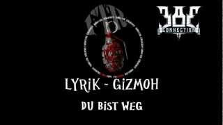 Freetrack 7  Lyrik feat GizMoh  Du bist weg [upl. by Irved]