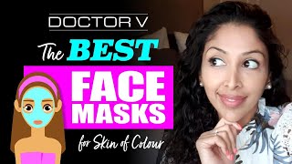 Doctor V  The Best Face Masks for Skin of Colour  Brown Black skin  Skin of colour [upl. by Eeladnerb427]