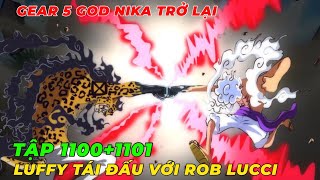 REVIEW ONE PIECE TẬP 11001101 l LUFFY GEAR 5 TRỞ LẠI TÁI ĐẤU VỚI BÁO THỦ ROB LUCCI DẠNG THỨC TỈNH [upl. by Neeoma]