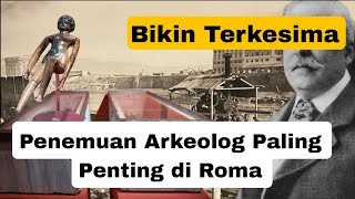 Misteri Penemuan Arkeologi Paling Penting di Roma [upl. by Pacifica]