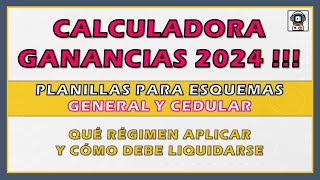 GANANCIAS 2024 PLANILLAS PARA CALCULAR RÉGIMEN CEDULAR Y GENERAL 😎 [upl. by Selinda899]