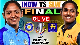 India Women vs Sri Lanka Women FINAL live  IND W vs SL W live match today  Womens Asia Cup 2024 [upl. by Suoirad255]