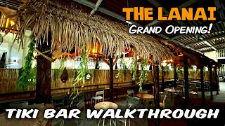 THE LANAI Tiki Bar Grand Opening and Walkthrough in Eastvale CA [upl. by Bocock]