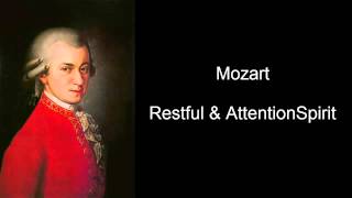 Mozart Restful Attention Mozart Effect Volume IV [upl. by Agathy]