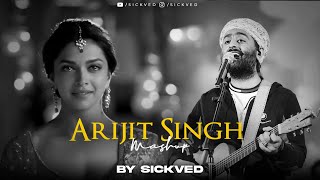 Arijit Singh Mashup 2023  SICKVED [upl. by Cressi]