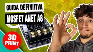 Anet A8  Come Installare un MOSFET per lHOTBED e a Cosa Serve [upl. by Dacy]