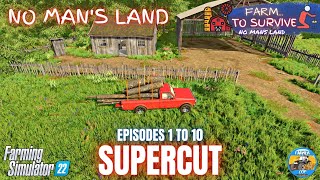 SUPERCUT EPISODES 1 TO 10  No Mans Land  Farming Simulator 22 [upl. by Olympie298]