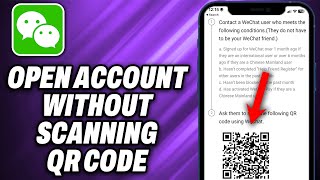 How To Open WeChat Account Without Scanning QR Code 2024  Quick Help [upl. by Gilba]