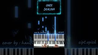 Once  Dealova Piano Cover [upl. by Ajroj]