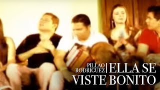 ELLA SE VISTE BONITO  PILLAO RODRIGUEZ  VIDEO OFICIAL [upl. by Lavern799]