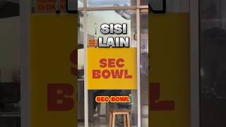 Sec Bowl kuliner secbowl [upl. by Kevan]