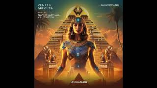 Ventt amp Keparys  Secret of the Nile [upl. by Anreval547]