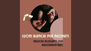 Suoni bianchi per neonati [upl. by Annovy]