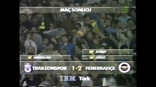 Trabzon Fenerbahçe 1996 [upl. by Anitsim]