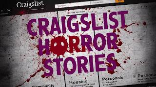 4 True Disturbing Craigslist Horror Stories [upl. by Hoffarth404]