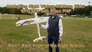 HobbyKing Night Walrus 1400mm Glider EPO 5CH with Flaps PNF  Part 1 Park Flight of Night Walrus [upl. by Diskin412]