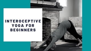 Interoceptive Yoga Class for Beginners [upl. by Brawner]