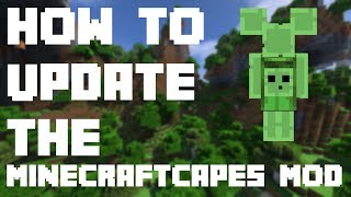 How to update the MinecraftCapes mod [upl. by Anelrac]