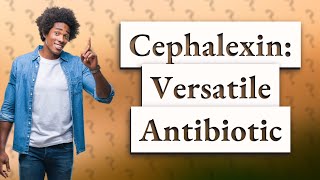 What is cephalexin used for [upl. by Strader]