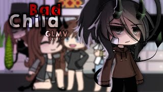 Bad Child  GLMV  By •Loxiix [upl. by Bright]