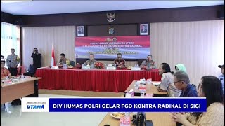 DIV HUMAS POLRI GELAR FGD KONTRA RADIKAL DI SIGI [upl. by Narra]