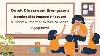 Quick Classroom Energizers  How to Keep Kids Engaged and Focused  Tips for Effective Teaching [upl. by Adele]