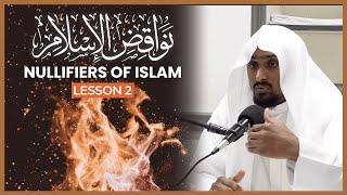 The Nullifiers Of Islam  نواقض الإسلام  Lesson 2  Shaykh Saeed Hassan [upl. by Inobe972]