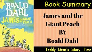 James and the Giant Peach by Roald Dahl  Book Summary amp Analysis  Classic Childrens Literature [upl. by Medin]