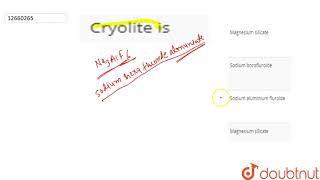 Cryolite is [upl. by Aticnemrac660]