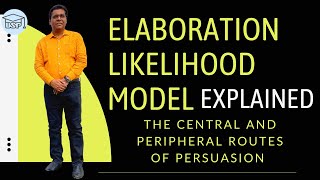 Elaboration Likelihood Model Explained The Central and Peripheral Routes of Persuasion [upl. by Iover332]