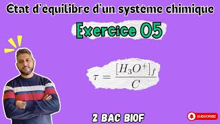 Exercice 05  Etat déquilibre dun système chimique  Chimie  2 Bac Biof  Prof B Mouslim [upl. by Leanna]