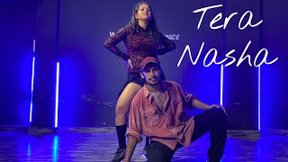 TERA NASHA  BILZ AND KASHIF  DANCE COVER  NIKHIL CHOREOGRAPHY  THE DANCE SPACE [upl. by Hultgren]