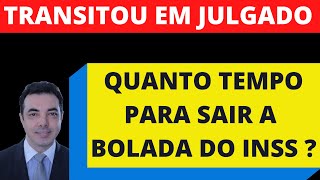 APÓS O TRÂNSITO EM JULGADO QUANTO TEMPO PARA VOCÊ RECEBER A BOALDA [upl. by Nerha95]