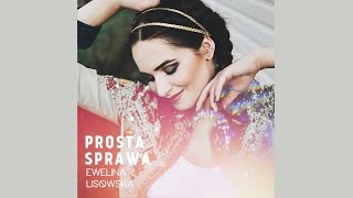 Ewelina Lisowska  Prosta sprawa Instrumental [upl. by Lindblad]