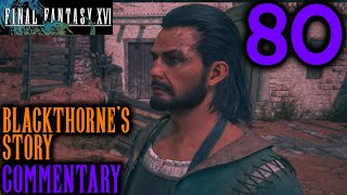 Blackthornes Story Final Fantasy XVI Walkthrough Part 80  Blackthorne Returns Home To Dravozd [upl. by Heer]