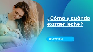 Nutrición Salud y Bienestar Extraer la leche cómo y cuándo Curso de lactancia AMaBLE 3 [upl. by Zima172]