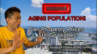 Can Home Prices Keep Going Up With An Aging Population  Property Singapore [upl. by Collier904]