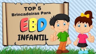 5 Brincadeiras Para EBD Infantil que as crianças amam [upl. by Tarfe]