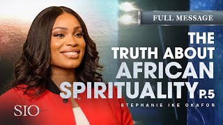 The Truth About African Spirituality  Stephanie Ike Okafor [upl. by Aelanej152]